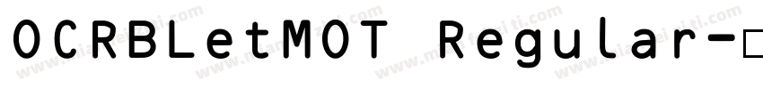OCRBLetMOT Regular字体转换